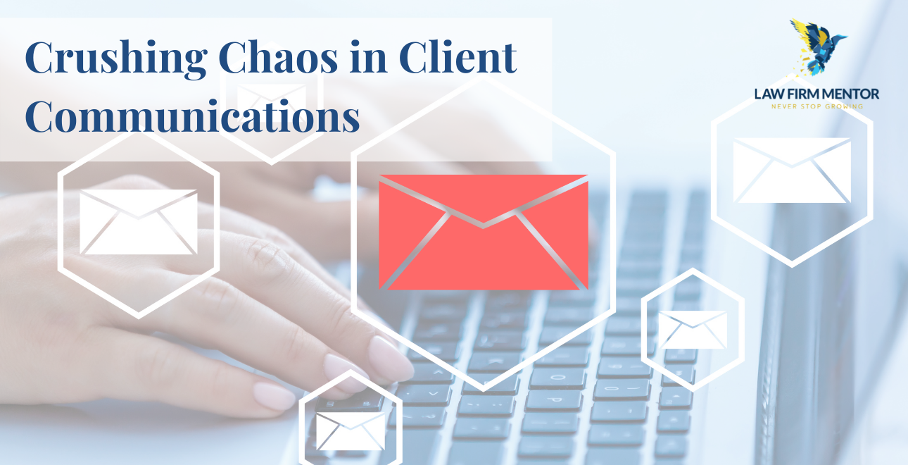 Crushing Chaos in Client Communications