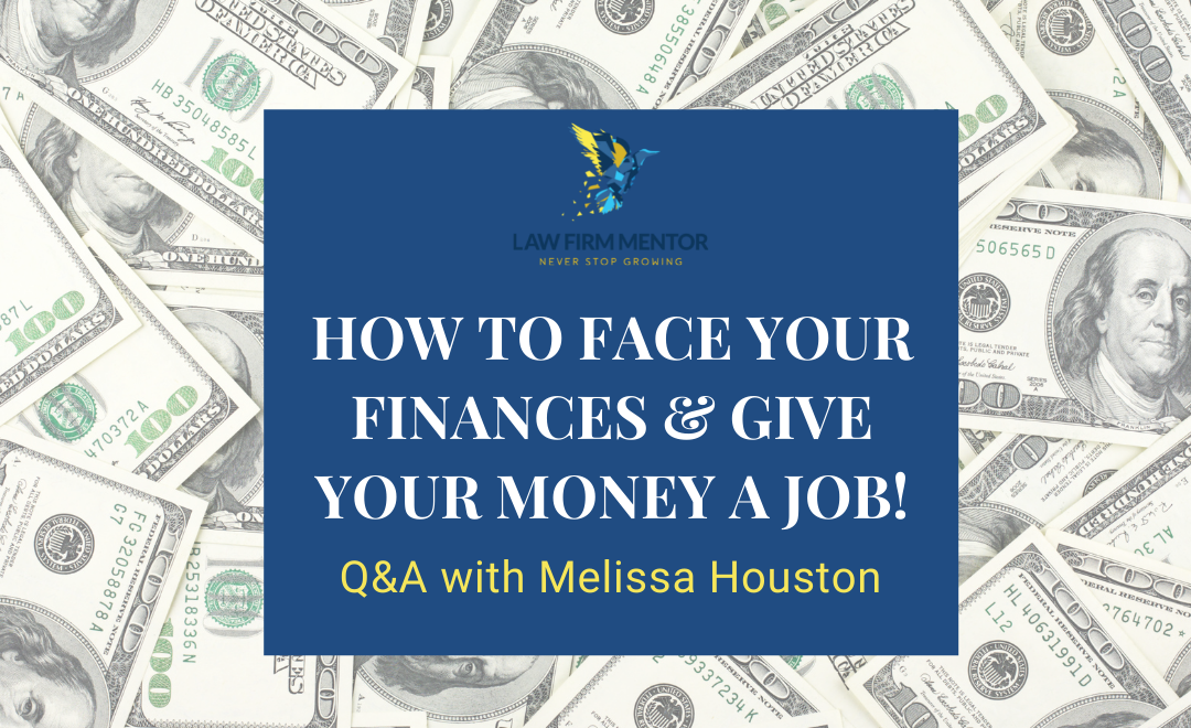 How To Face Your Finances & Give Your Money A Job!