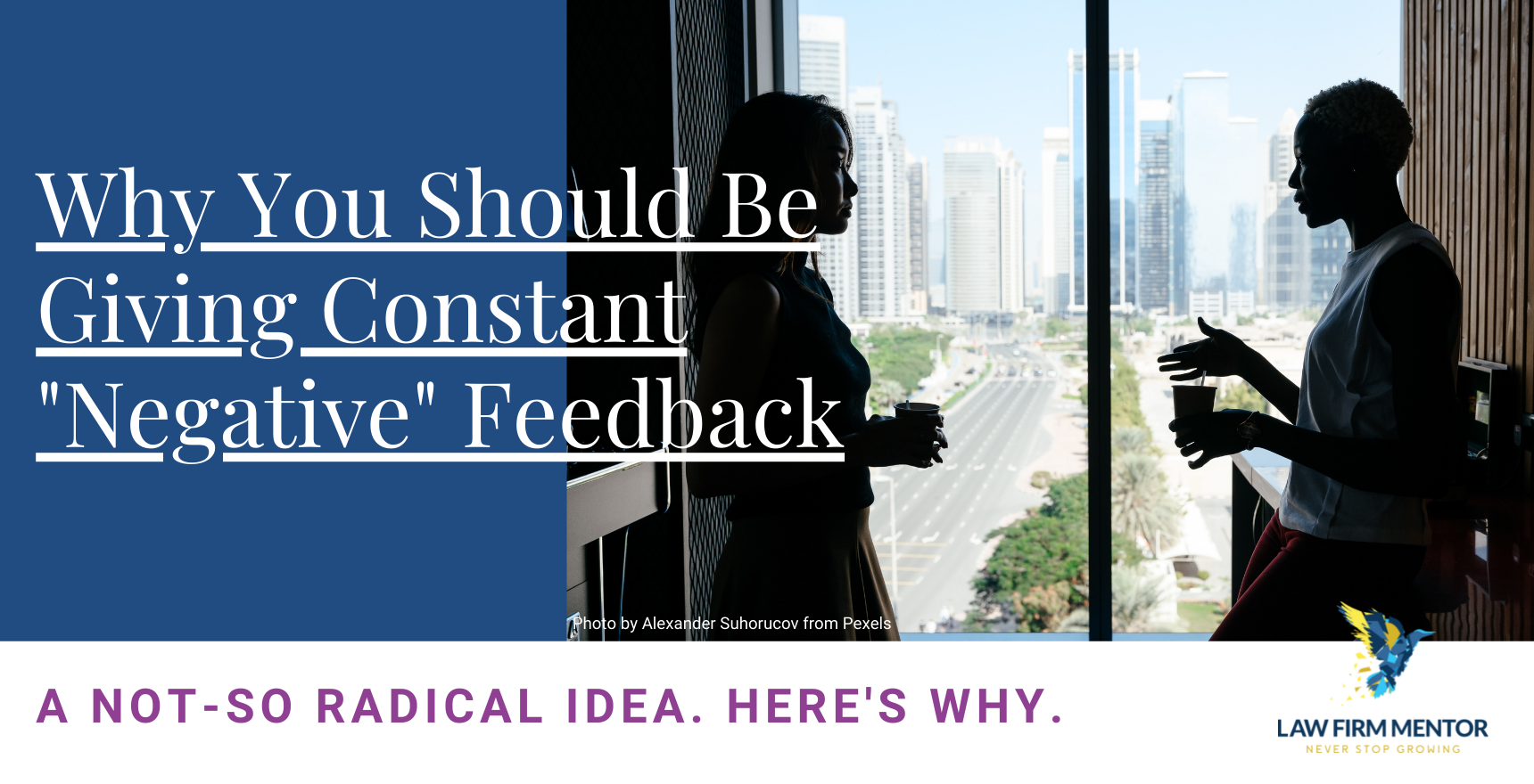 Why You Should Be Giving Constant “Negative” Feedback