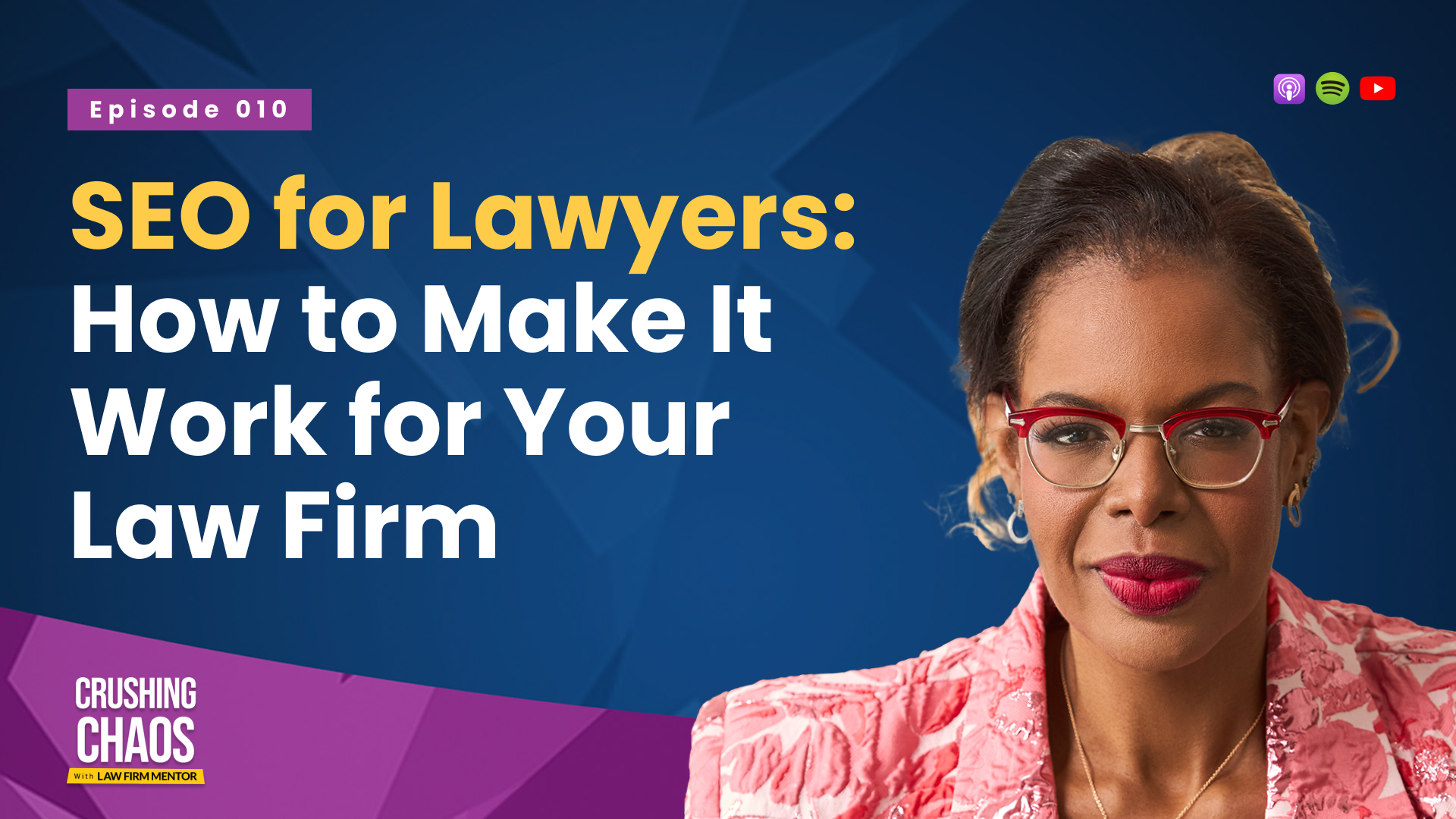 CCLFM010_wide SEO for Lawyers – Make It Work for Your Firm | Crushing Chaos Podcast