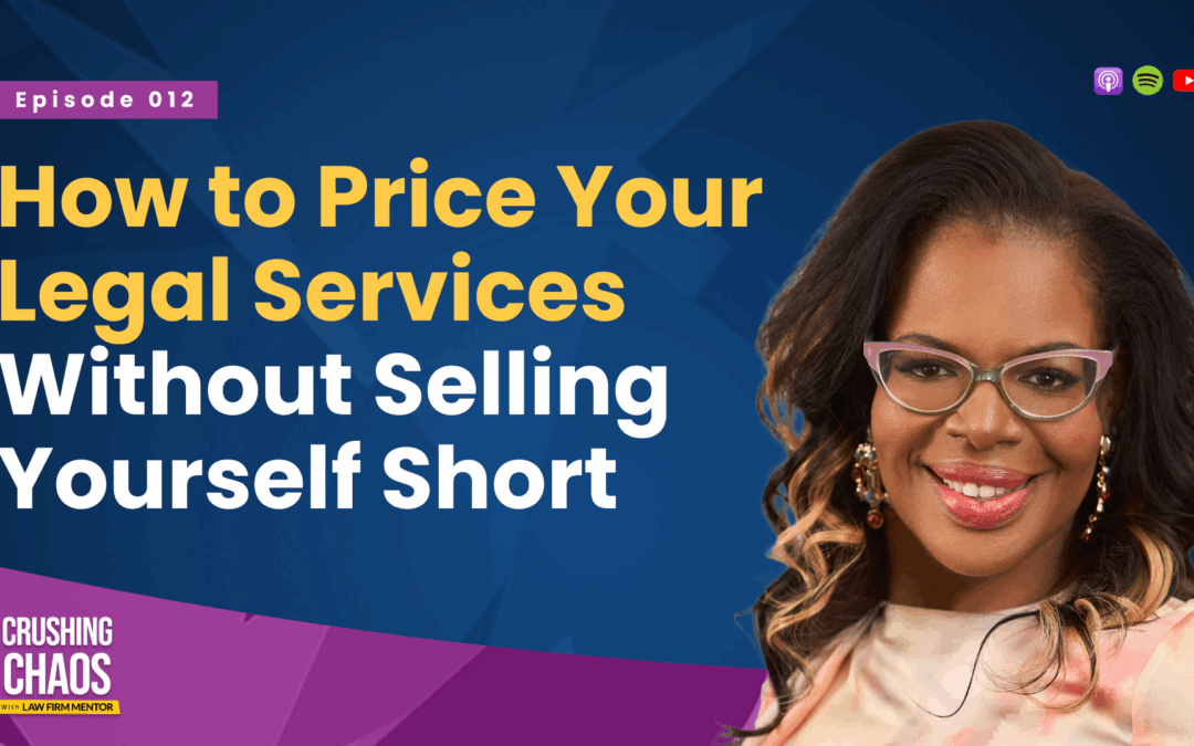 How to Price Your Legal Services Without Selling Yourself Short