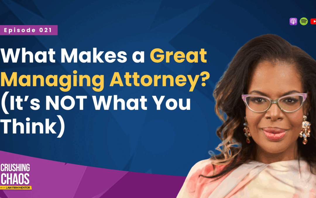 What Makes a Great Managing Attorney? The 9 Must-Have Attributes