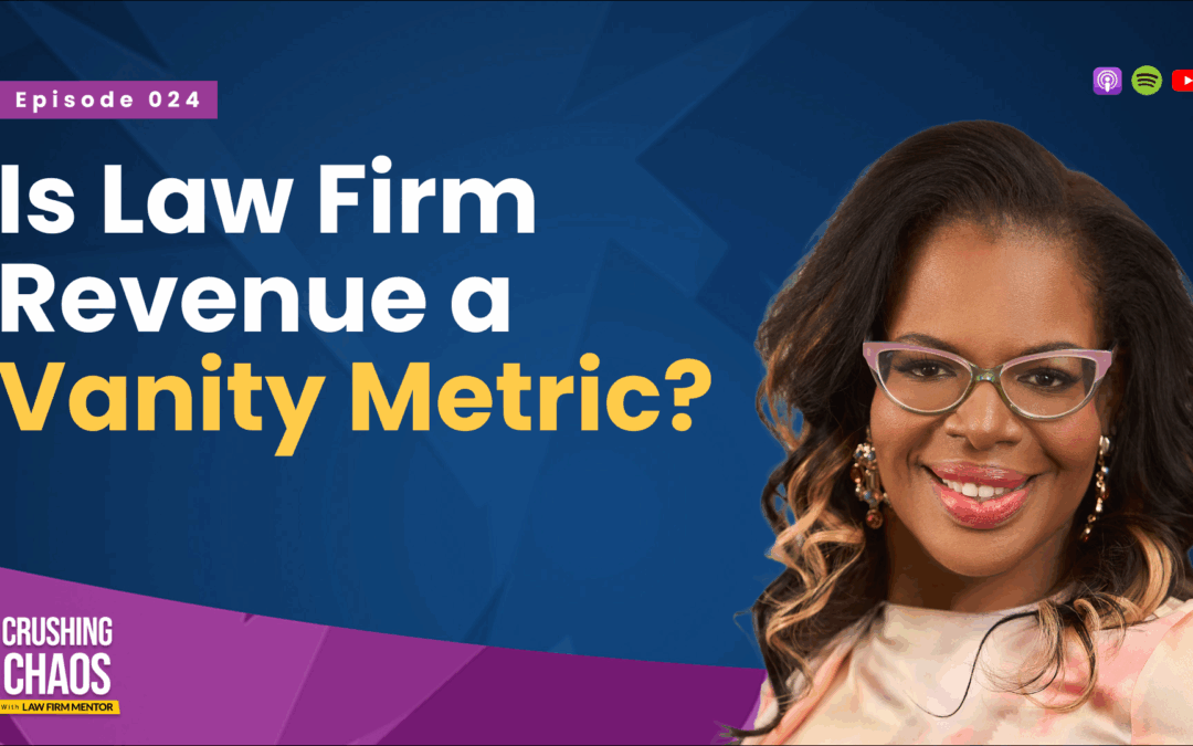 Is Law Firm Revenue a Vanity Metric?
