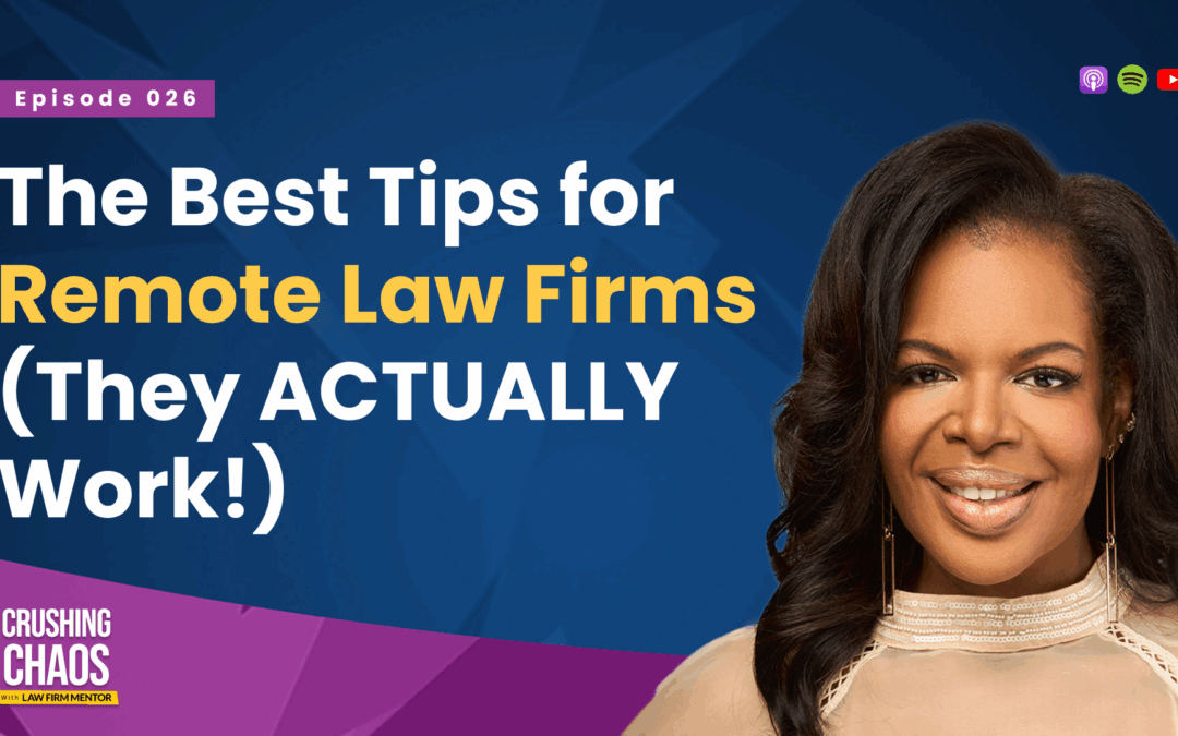 The Best Tips for Remote Law Firms (They ACTUALLY Work!)