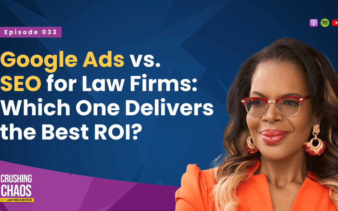 Google Ads vs. SEO for Law Firms: Which One Delivers the Best ROI?