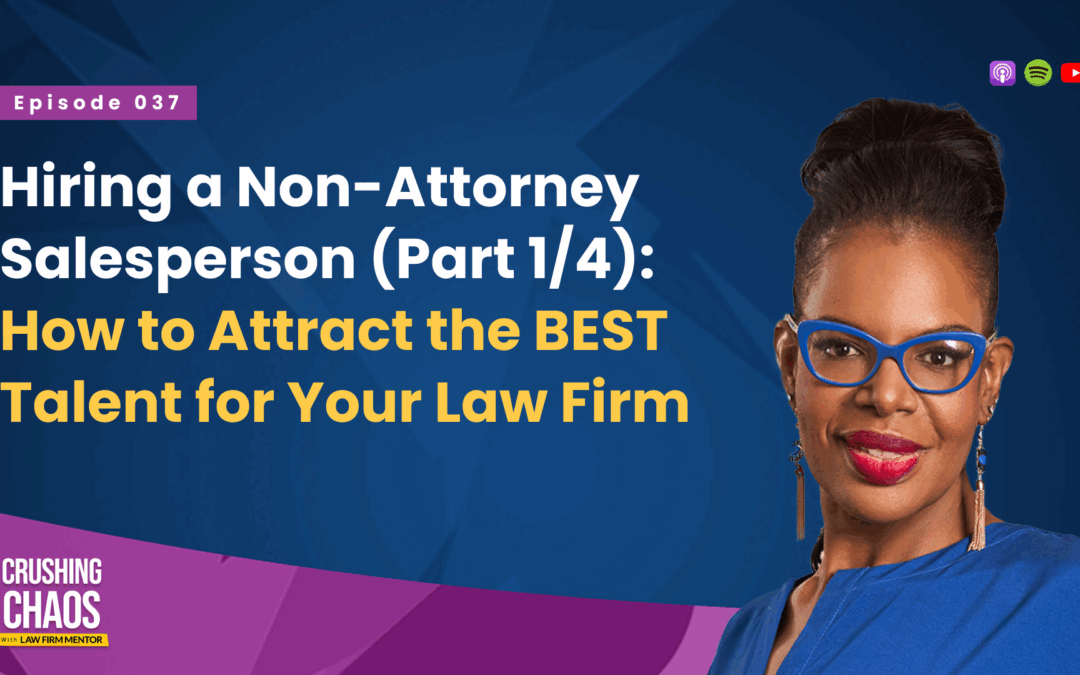 Hiring a Non-Attorney Salesperson: How to Attract the Best Talent for Your Law Firm