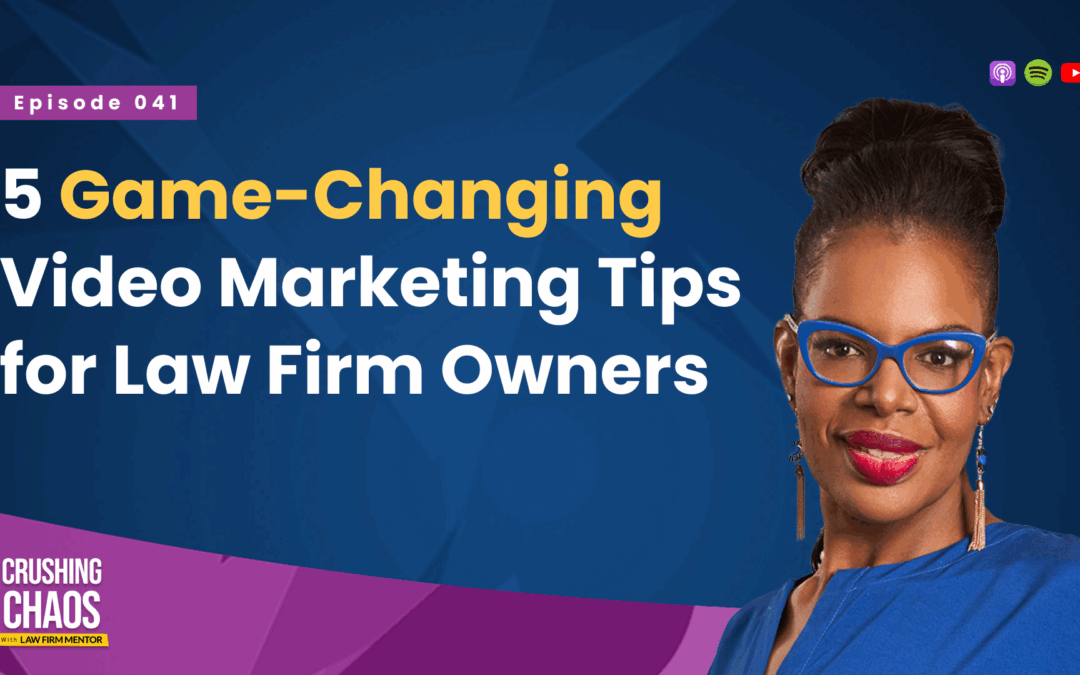 5 Game-Changing Video Marketing Tips for Law Firm Owners