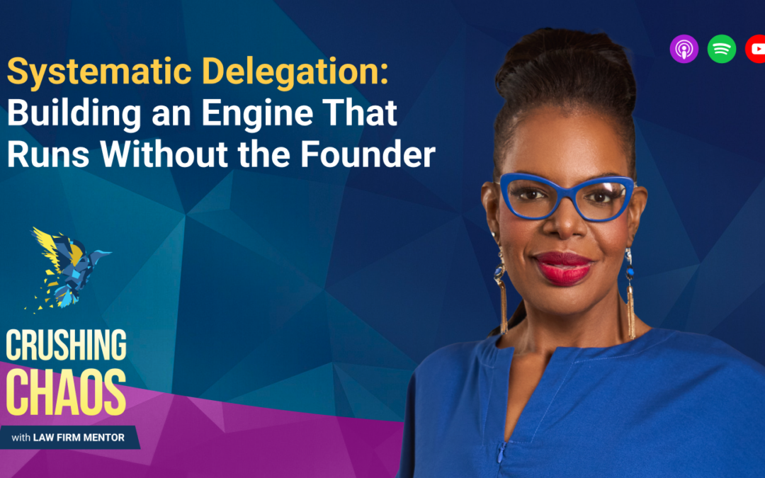 Systematic Delegation: Building an Engine That Runs Without the Founder